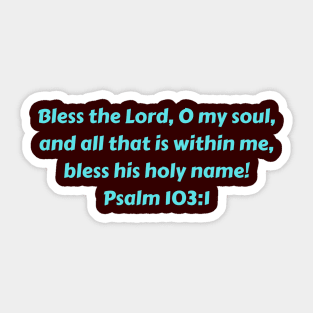 Bible Verse Psalm 103:1 Sticker